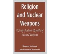 Shameer Modongal Seyed Hossein Mousa Religion and Nuclear Wea (Copertina rigida)