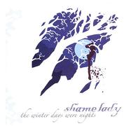 Shamelady - Winter Days Were Nights