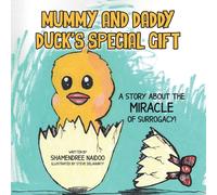 Shamendree Naidoo Mummy and Daddy Duck's Special Gift (Tascabile)