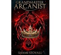 Shami Stovall Grandmaster Arcanist (Copertina rigida)