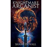 Shami Stovall Knightmare Arcanist (Copertina rigida) Frith Chronicles