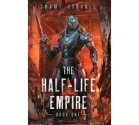 Shami Stovall The Half-Life Empire (Tascabile) Half-Life Empire