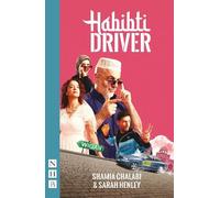 Shamia Chalabi Sarah Henley Habibti Driver (Tascabile) NHB Modern Plays