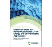 Shamik Chowdhur Graphene-based 3D Macrostructures for Clean E (Copertina rigida)