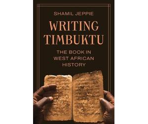 Shamil Jeppie Writing Timbuktu (Copertina rigida)