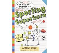 Shamini Flint The Collected Diaries of a Sporting Superhero (Tascabile)