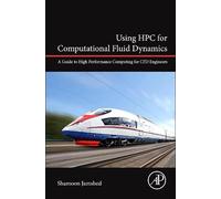 Shamoon Jamshed Using HPC for Computational Fluid Dynamics (Copertina rigida)