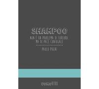 Shampoo. Non è un problema di forfora, ma di pace coniugale