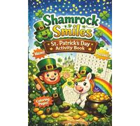 Shamrock Smiles: St. Patrick's Day Activity Book: Over 70 Fun St. Patrick’s Day Activities | Celebrate St. Patrick’s Day with Fun Activities | ... Day Fun | Puzzles, Mazes, Coloring & More