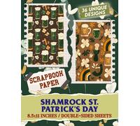 Shamrock St. Patrick's Day: Unique Decorative Paper for Scrapbooks, Journals, Crafts, and Celebrations
