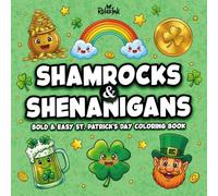 Shamrocks & Shenanigans: Bold & Easy St. Patrick’s Day Coloring Book: 50 Fun and Relaxing Bold & Easy Coloring Pages for Stress Relief and Creative Fun for Adults, Teens, and Kids