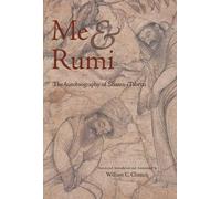 Shams-i Tabrizi William C. Chittick Me and Rumi (Tascabile)