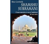 Shamshu Subramani. l senso umoristico (e un po' buddistico) del non essere