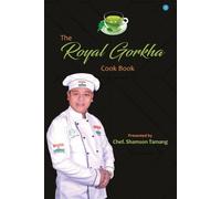 Shamson Chef Tamang The Royal Gorkha Cook Book (Tascabile)
