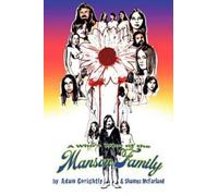 Shamus McFarland Adam Gorightly A Who's Who of the Manson Family (Tascabile)