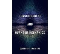 Consciousness and Quantum Mechanics