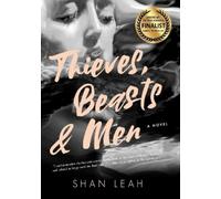 Shan Leah Thieves, Beasts, & Men (Copertina rigida)