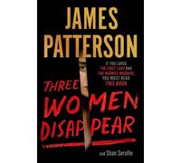 Shan Serafin James Patterson Three Women Disappear (Tascabile)
