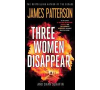 Shan Serafin James Patterson Three Women Disappear (Tascabile)