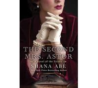 Shana Abe The Second Mrs. Astor (Tascabile)