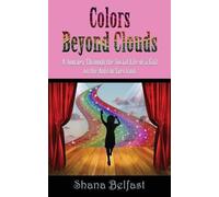Shana Belfast Colors Beyond Clouds (Tascabile)