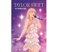Shana Corey Taylor Swift: Superstar (Copertina rigida)