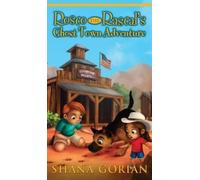Shana Gorian Rosco the Rascal's Ghost Town Adventure (Copertina rigida)