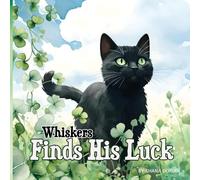 Shana Gorian Whiskers Finds His Luck (Tascabile) Cat Named Whiskers