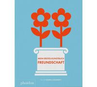 Shana Gozansky Mein erstes Kunstbuch. Freundschaft (Tascabile)