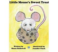Shana Hollowell Jennifer Finch Little Mouse's Sweet Treat (Copertina rigida)
