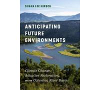 Shana Lee Hirsch Anticipating Future Environments (Copertina rigida)