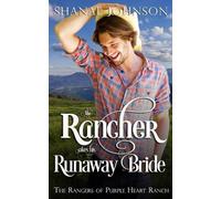 Shanae Johnson The Rancher takes his Runaway Bride (Tascabile)