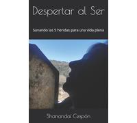 Shanandai Cespón Despertar al Ser (Tascabile) Crecimiento Y Sanación Personal