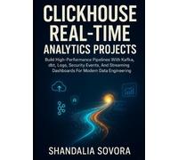Shandalia Sovora ClickHouse Real-Time Analytics Projects (Tascabile)