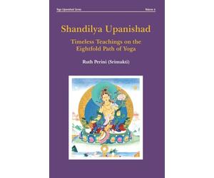 Shandilya Upanishad: Timeless Teachings on the Eightfold Path of Yoga: 6
