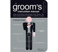Shandon Fowler The Groom's Instruction Manual (Tascabile)