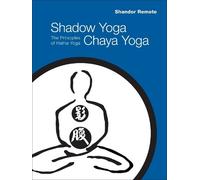 Shandor Remete Shadow Yoga, Chaya Yoga (Tascabile)