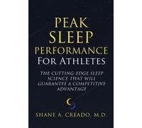 Shane A Creado Peak Sleep Performance for Athletes (Tascabile)