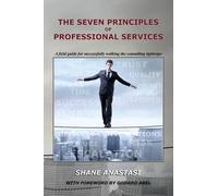Shane Anastasi The Seven Principles of Professional Services (Tascabile)