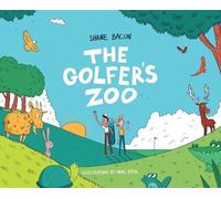 Shane Bacon The Golfer's Zoo (Copertina rigida)