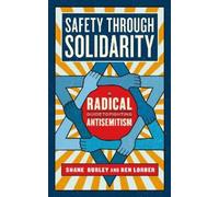 Shane Burley Ben Lorber Safety Through Solidarity (Tascabile)