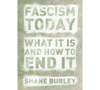Shane Burley Fascism Today (Tascabile)