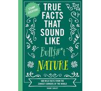 Shane Carley True Facts That Sound Like Bull$#t: Nature (Tascabile)