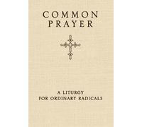 Shane Claiborne Jonathan Wilson-Hartgrove Enuma Common Prayer (Copertina rigida)