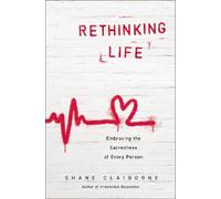 Shane Claiborne Rethinking Life (Tascabile)