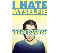 Shane Dawson I Hate Myselfie (Tascabile)