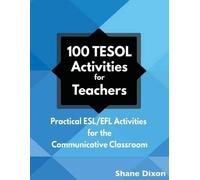 Shane Dixon 100 TESOL Activities (Tascabile)