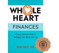 Shane Enete Whole Heart Finances (Tascabile)