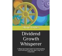 Shane Forbes Dividend Growth Whisperer (Tascabile) Short and Sweet Guides