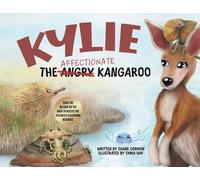 Shane Gorman Kylie the Affectionate Kangaroo (Tascabile)
